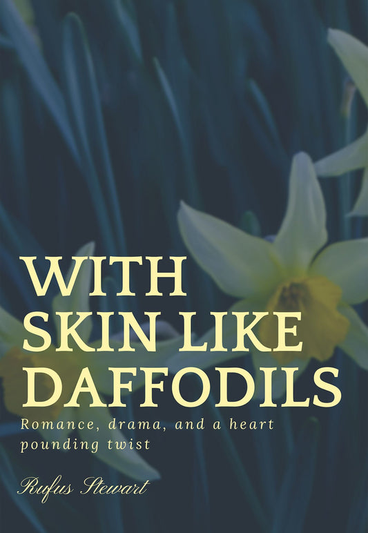 Skin Like Daffodils